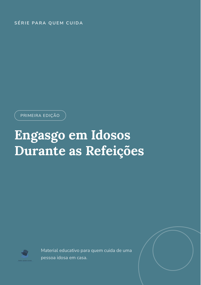 Capa da cartilha Para quem cuida — Engasgo em Idosos Durante as Refeições, primeira edição